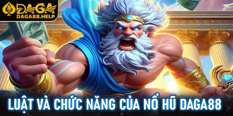 Luật và chức năng các phím trong nổ hũ Daga88
