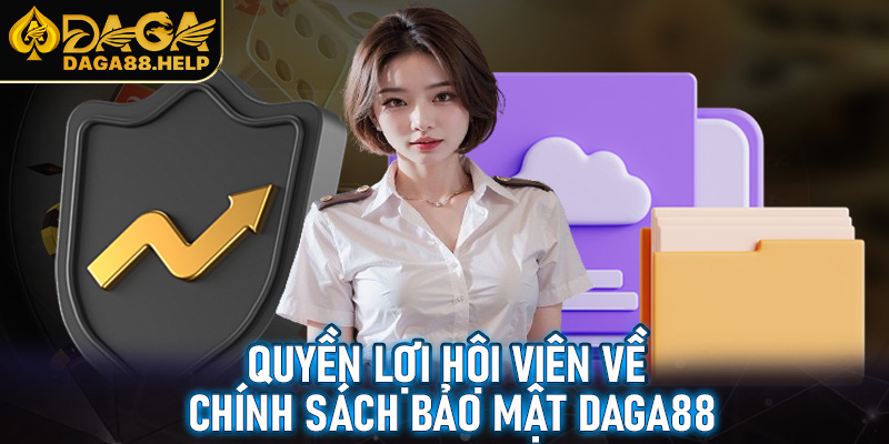 Các quyền lợi của người chơi trong chính sách bảo mật Daga88
